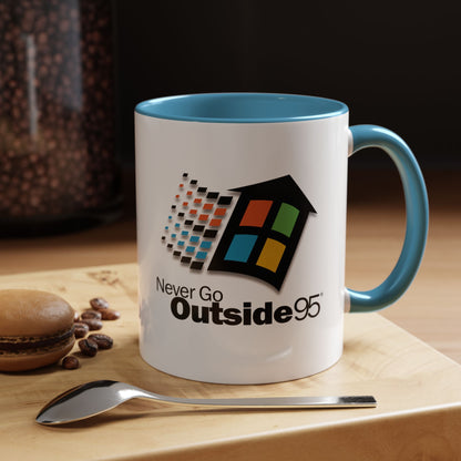 Never Go Outside - Coffee Mug