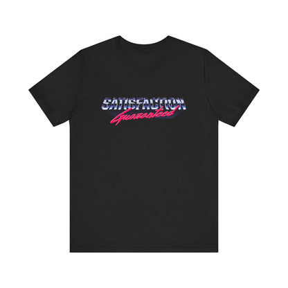 Satisfaction Guaranteed - T-Shirt